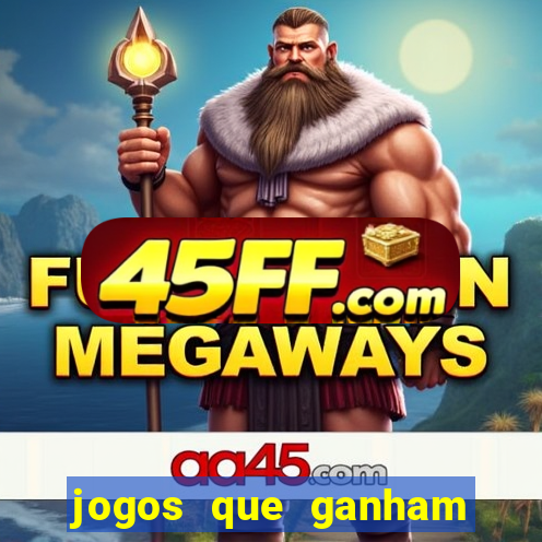 jogos que ganham dinheiro sem precisar depositar